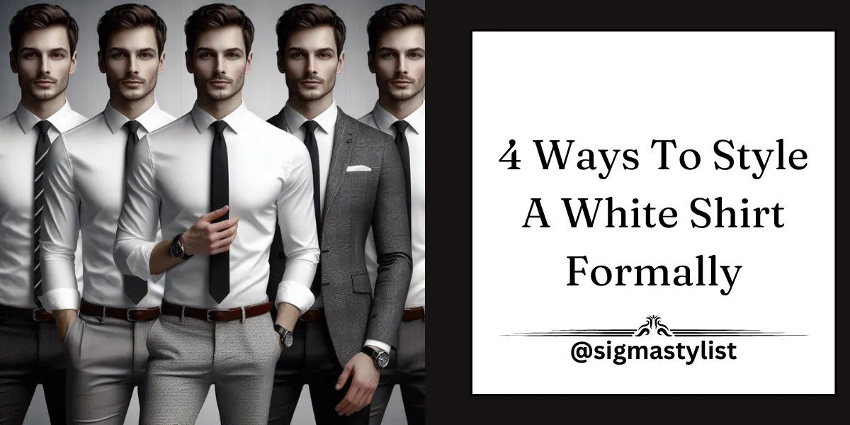How To Style A White Shirt Formaly
