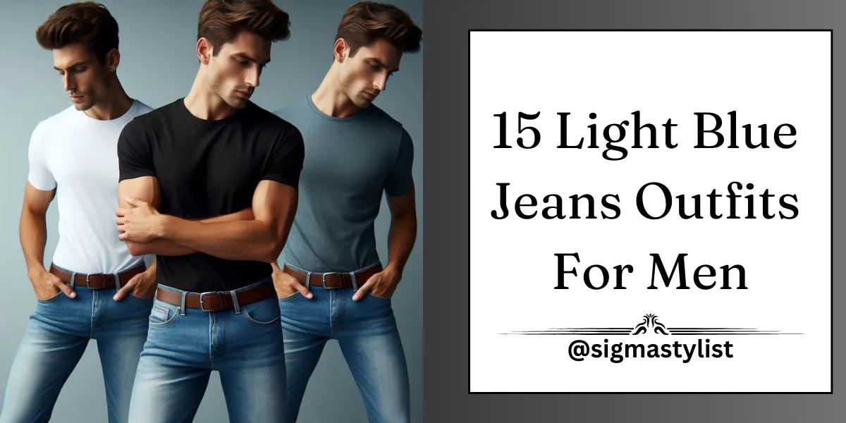 light blue jeans outfits for men