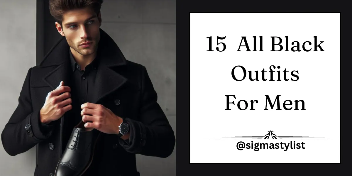 15 All Black Outfits For Men