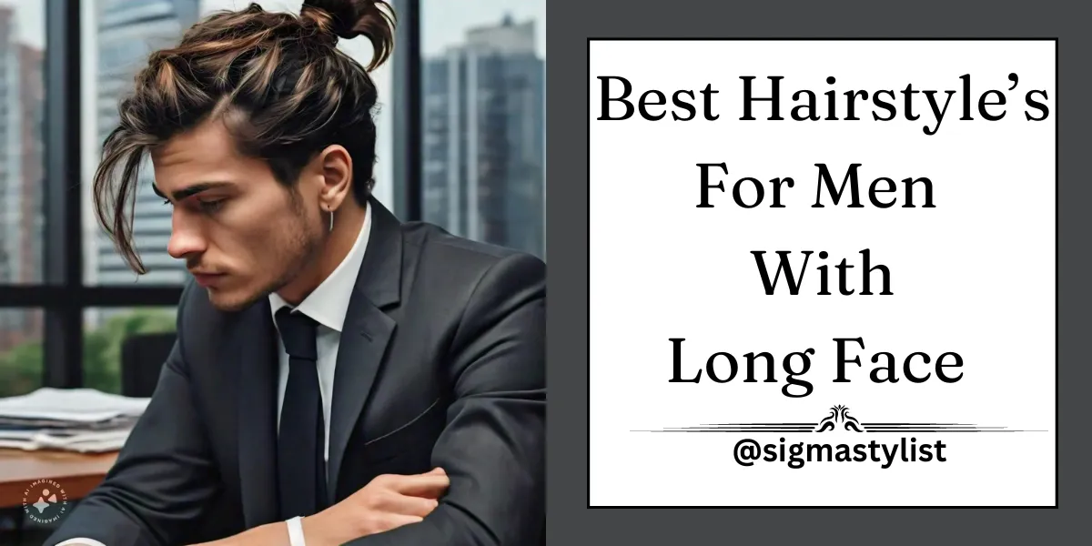 Best Hairstyles for Men with Long Face