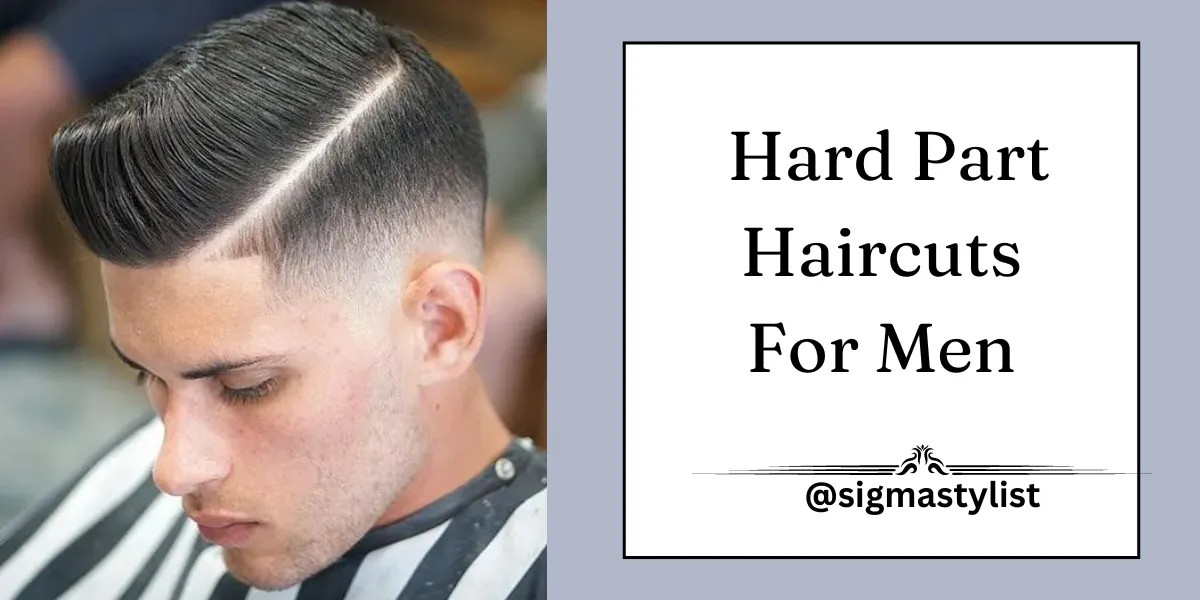 Hard Part Haircuts For Men